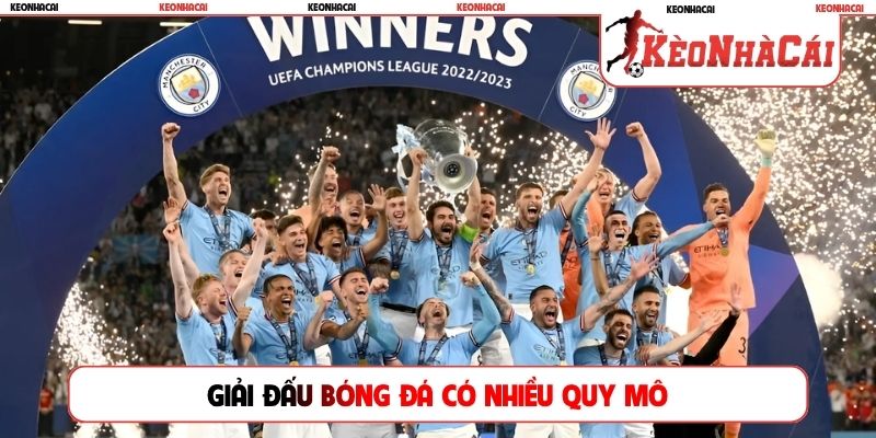 Giải đấu bóng đá có nhiều quy mô